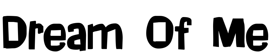 Dream Of Me Font Download Free