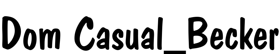 Dom Casual_Becker Font Download Free