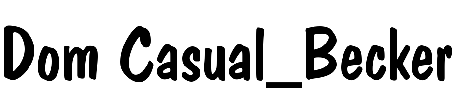 Dom Casual_Becker Font Download Free