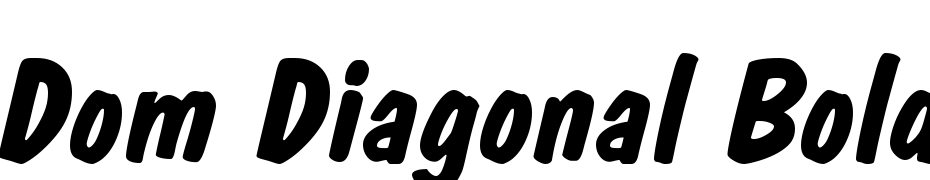 Dom Diagonal Bold BT Font Download Free