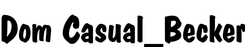 Dom Casual_Becker_Bold Font Download Free