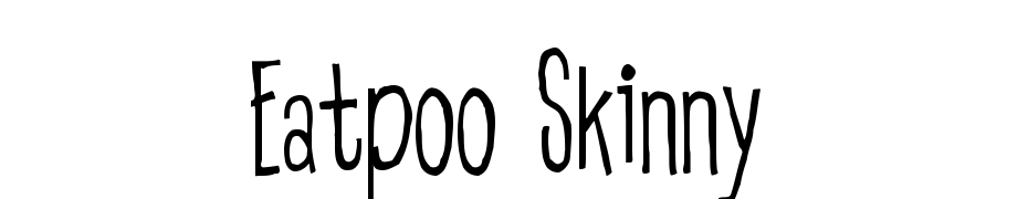 Eatpoo Skinny Font Download Free