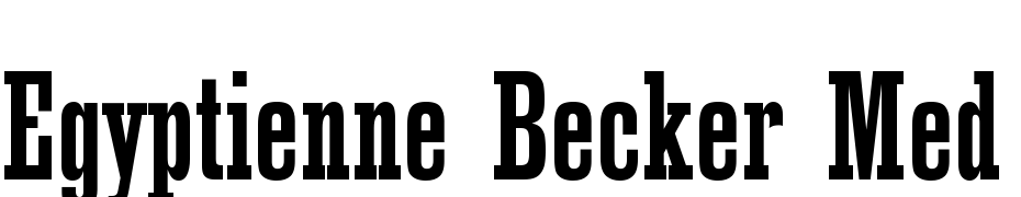 Egyptienne_Becker_Med_Cond Font Download Free
