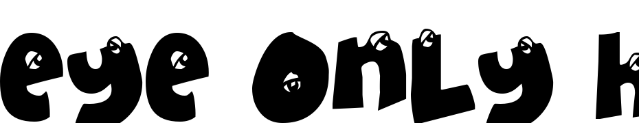 Eye Only Have Eyes For You Font Download Free