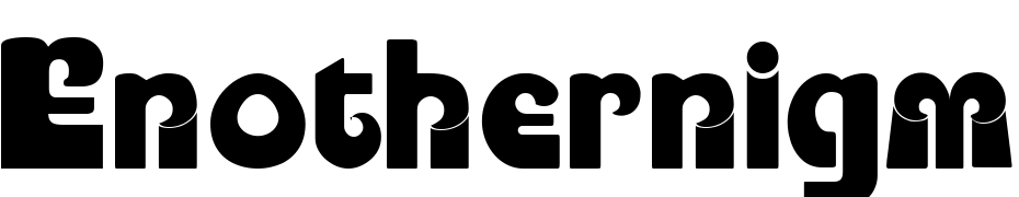 Enothernigma Font Download Free