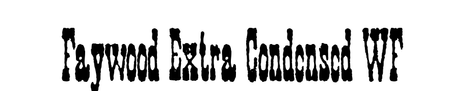 Faywood Extra Condensed WF Font Download Free