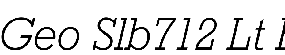 Geo Slb712 Lt BT Light Italic Font Download Free
