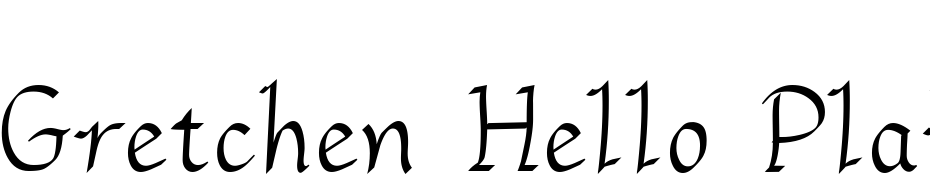 Gretchen Hello Plain Font Download Free