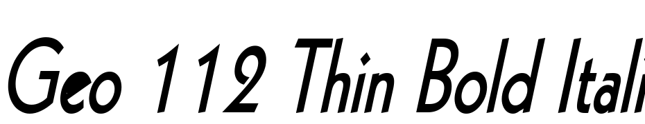 Geo 112 Thin Bold Italic Font Download Free