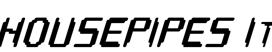 HOUSEPIPES Italic Font Download Free