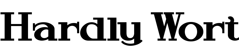 Hardly Worthit Font Download Free