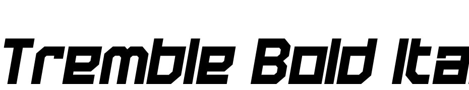 Tremble Bold Italic Font Download Free