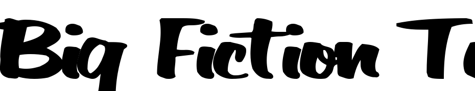 Big Fiction Text Bold Font Download Free