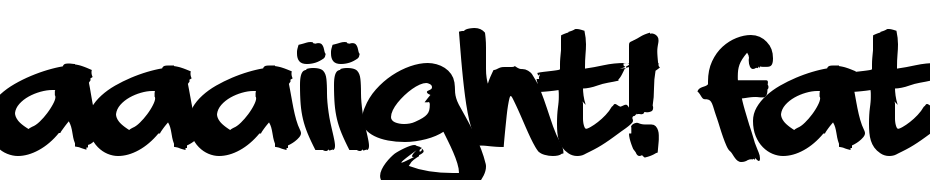 Aaaiight! Fat Fuente Descargar Gratis