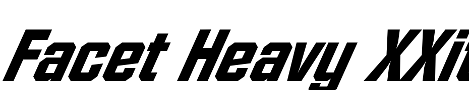 Facet Heavy XXitalic Regular Font Download Free
