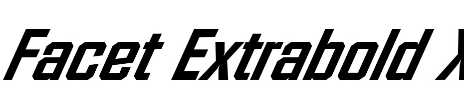 Facet Extrabold XXitalic Regular Font Download Free