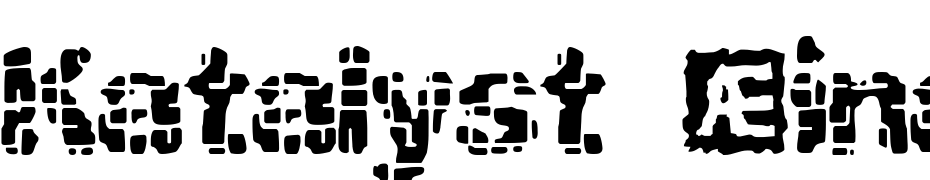 Katalyst [inactive] (BRK) Font Download Free