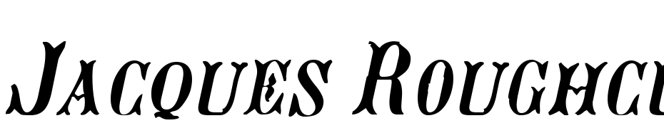 Jacques Roughcut Italic Font Download Free
