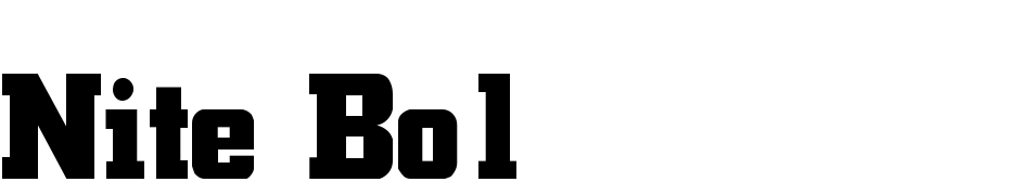 Nite Bold Bold Font Download Free