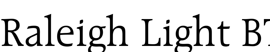 Raleigh Light BT Font Download Free
