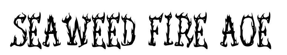 Seaweed Fire AOE Font Download Free
