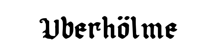 Uberh&ouml;lme Font Download Free