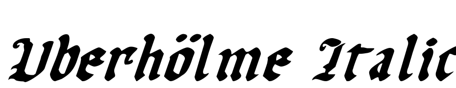 Uberh&ouml;lme Italic Fuente Descargar Gratis