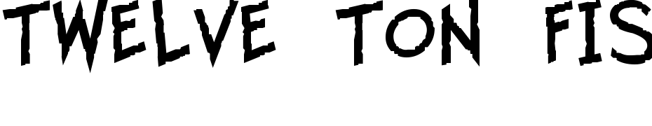 Twelve Ton Fishstick Font Download Free