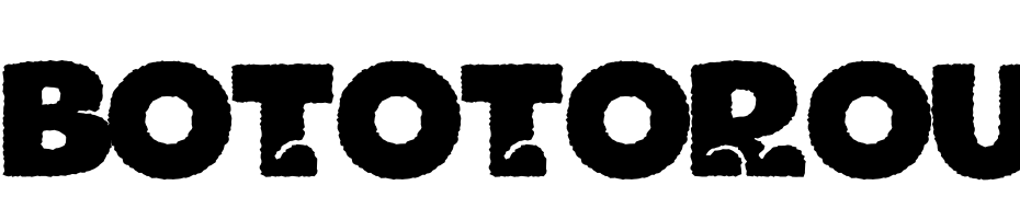 BOTOTOROUGH Font Download Free