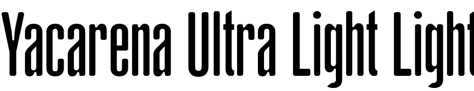 Yacarena Ultra Light Light Font Download Free