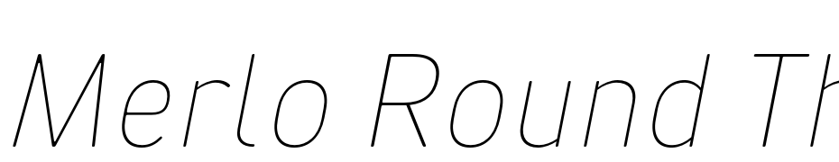 Merlo Round Thin Italic Font Download Free