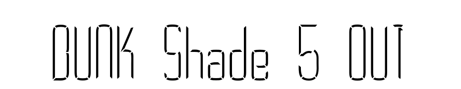 BUNK Shade 5 OUT Font Download Free