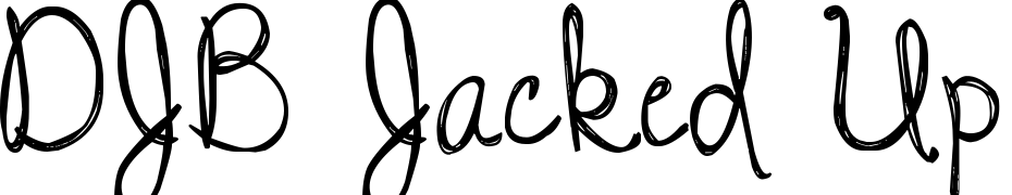 DJB Jacked Up Kinda Luv Font Download Free