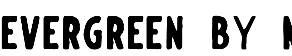 EVERGREEN By Mark Richardson Yazı tipi ücretsiz indir