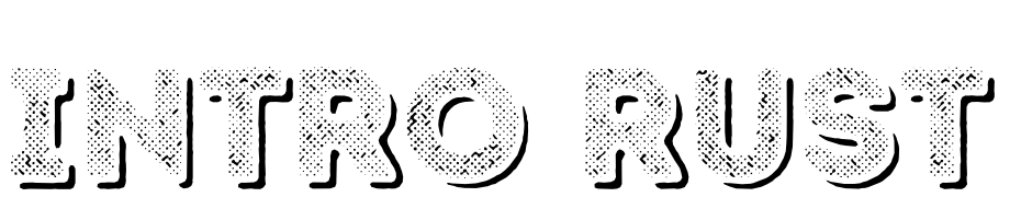 Intro Rust H2 Fill Shade Font Download Free