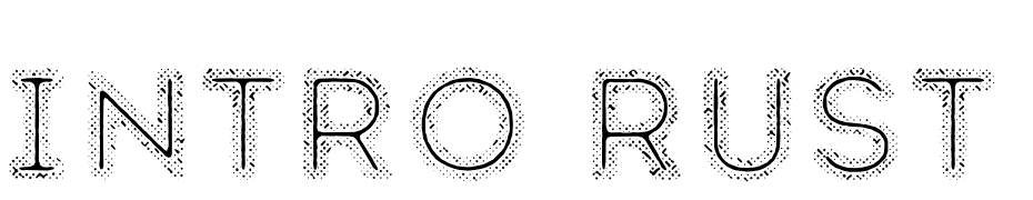 Intro Rust H2 Fill 2 Line Font Download Free