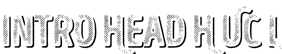 Intro Head H UC L Shade Font Download Free
