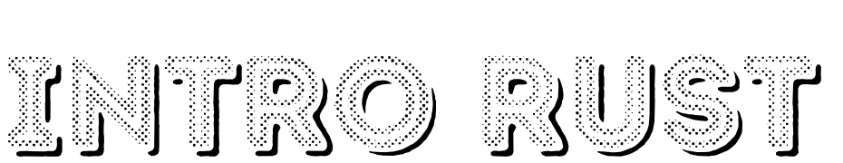 Intro Rust H1 Fill 2 Shade Font Download Free
