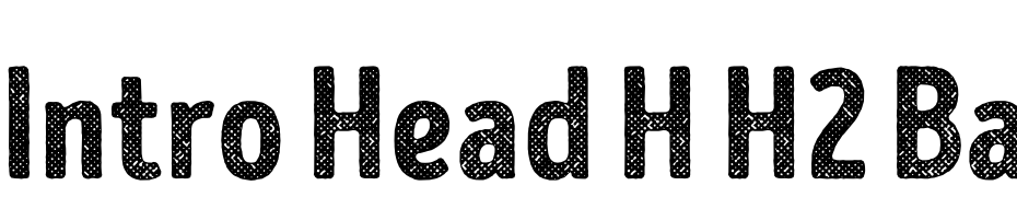 Intro Head H H2 Base Font Download Free