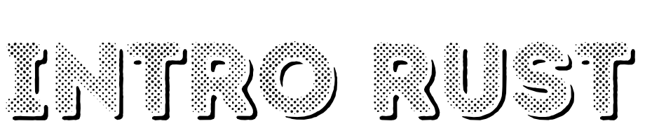 Intro Rust H1 Fill Shade Font Download Free