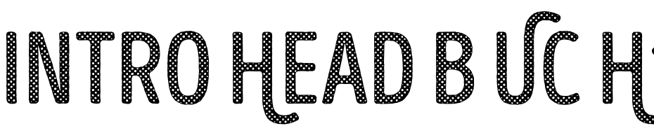 Intro Head B UC H1 Base Font Download Free