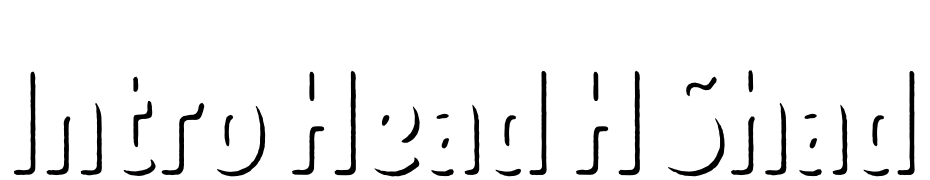 Intro Head H Shade Yazı tipi ücretsiz indir