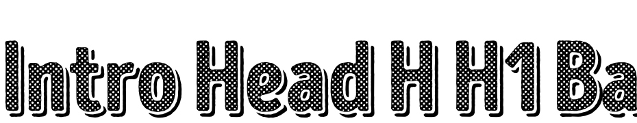 Intro Head H H1 Base Shade Font Download Free