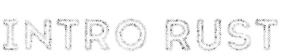 Intro Rust H2 Fill 2 Font Download Free