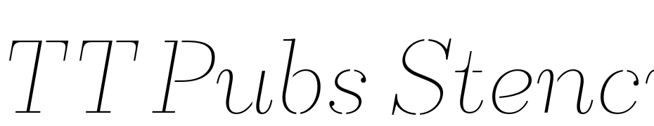 TT Pubs Stencil Extra Light Italic Font Download Free