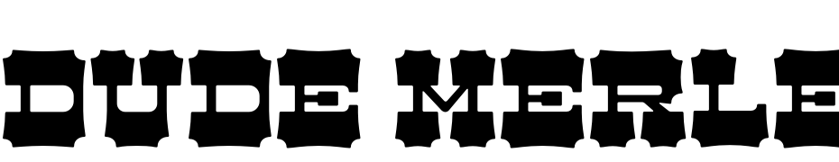 Dude Merle Font Download Free