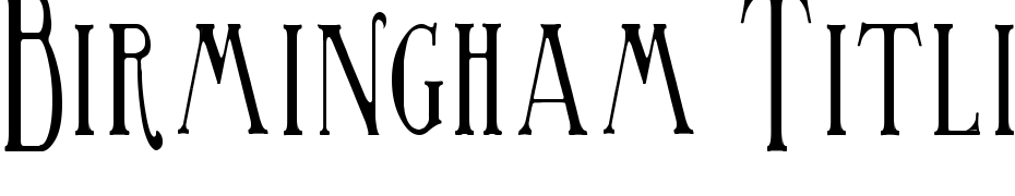 Birmingham Titling Elongated Yazı tipi ücretsiz indir