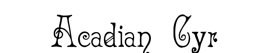 Acadian Cyr Scarica Caratteri Gratis