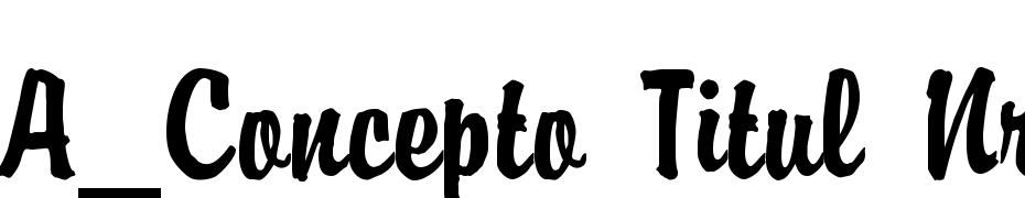 A_Concepto Titul Nr Cm Gr Font Download Free